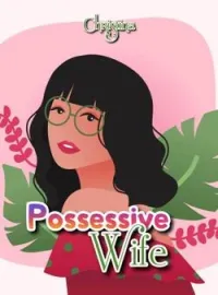 Sampul Novel Possessive Wife