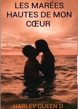 Couverture du roman LES MARÉES HAUTES DE MON CŒUR