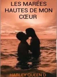 Couverture du roman LES MARÉES HAUTES DE MON CŒUR