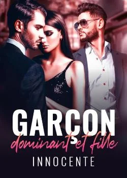 Couverture du roman Garçon dominant et fille innocente