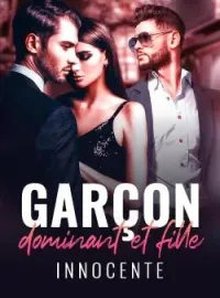 Couverture du roman Garçon dominant et fille innocente