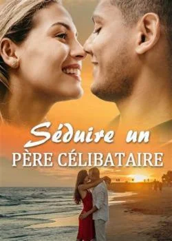 Couverture du roman Séduire un père célibataire