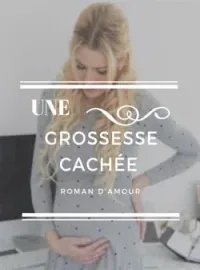 Couverture du roman Une grossesse cachée