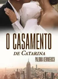 Capa do romance O CASAMENTO DE CATARINA
