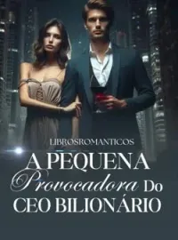 Capa do romance A Pequena Provocadora Do Bilionário