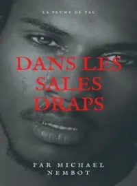 Dans les sales draps