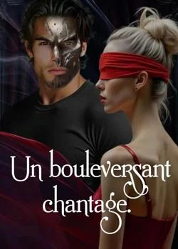 Couverture du roman Un bouleversant chantage 