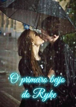 Capa do romance O primeiro beijo do Ryke