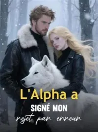 Couverture du roman L'Alpha a signé mon rejet par erreur