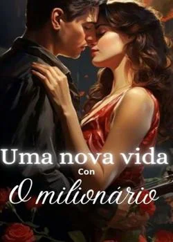 Capa do romance Uma nova vida com o milionário