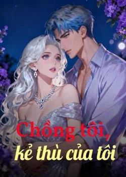 Bìa tiểu thuyết Chồng tôi, kẻ thù của tôi