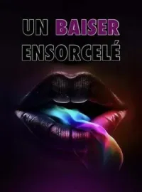 Couverture du roman UN BAISER ENSORCELÉ