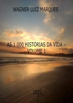 Capa do romance AS 1.000 HISTÓRIAS DA VIDA – VOLUME 1