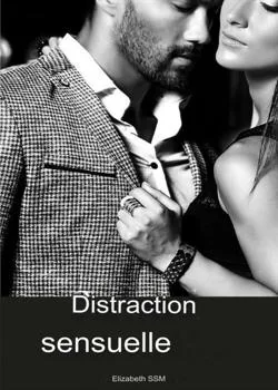 Couverture du roman Distraction Sensuelle