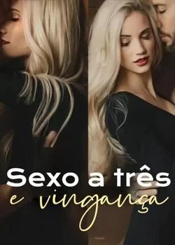 Capa do romance Sexo a tres e vinganza