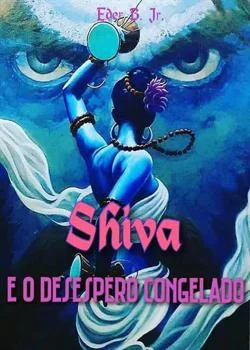 Capa do romance Shiva e o Desespero Congelado