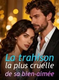 Couverture du roman La trahison la plus cruelle de sa bien-aimée