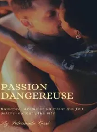 Couverture du roman PASSION DANGEREUSE