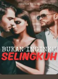 Bukan inginku Selingkuh