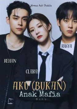 Sampul Novel Aku (Bukan) Anak Mafia