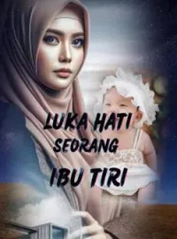 LUKA HATI SEORANG IBU TIRI