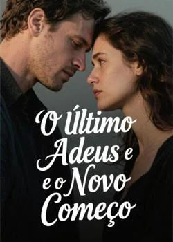 Capa do romance O Último Adeus e o Novo Começo