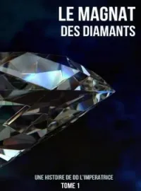 Couverture du roman LE MAGNAT DES DIAMANTS