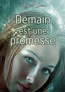Couverture du roman Demain est une promesse