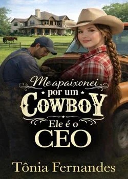 Capa do romance ME APAIXONEI POR UM COWBOY ELE É O CEO