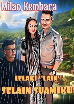 Sampul Novel LELAKI "LAIN" SELAIN SUAMIKU 