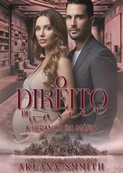 Capa do romance O Direito de Nascer A Herança da Máfia 