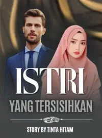 ISTRI YANG TERSISIHKAN
