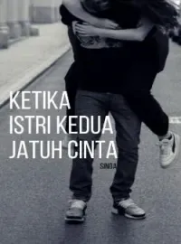 Ketika Istri Kedua Jatuh Cinta 