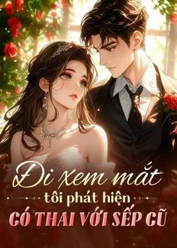 Bìa tiểu thuyết Đi xem mắt, tôi phát hiện có thai với sếp cũ