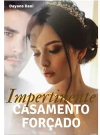 Capa do romance Impertinente Casamento Forçado