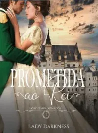 Capa do romance Prometida ao Rei "Lordes Apaixonados - 1"
