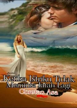 Ketika Istriku Tidak Meminta Jatah Lagi