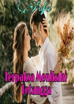 Sampul Novel Terpaksa Menikahi Tetangga