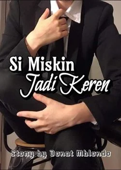 Sampul Novel Si Miskin Jadi Keren