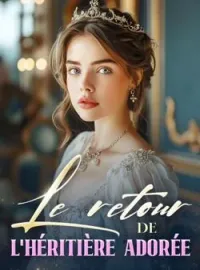 Couverture du roman Le retour de l'héritière adorée