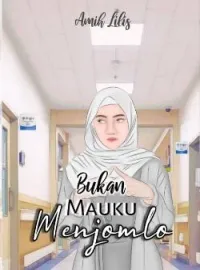 Sampul Novel Bukan Mauku Menjomlo