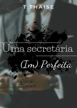 Capa do romance Uma Secretária (Im) Perfeita