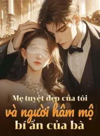Bìa tiểu thuyết Mẹ tuyệt đẹp của tôi và người hâm mộ bí ẩn của bà