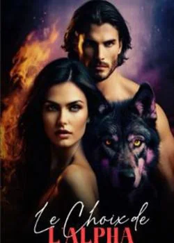 Couverture du roman LE CHOIX DE L'ALPHA 