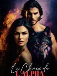 Couverture du roman LE CHOIX DE L'ALPHA