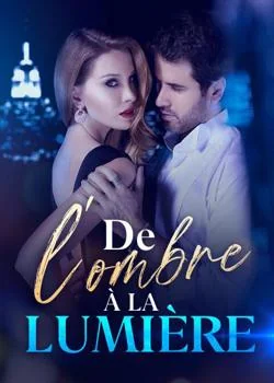 Couverture du roman De l'ombre à la lumière