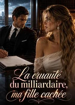 Couverture du roman La cruauté du milliardaire, ma fille cachée
