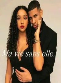 Couverture du roman Ma vie sans elle.
