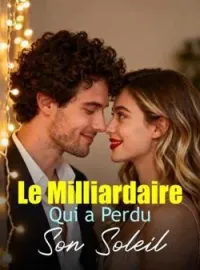 Couverture du roman Le Milliardaire Qui a Perdu Son Soleil