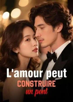 Couverture du roman L'amour peut construire un pont